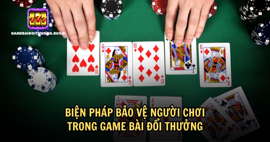 Bảo vệ người chơi khỏi các hình thức phạt đối với game bài đổi thưởng