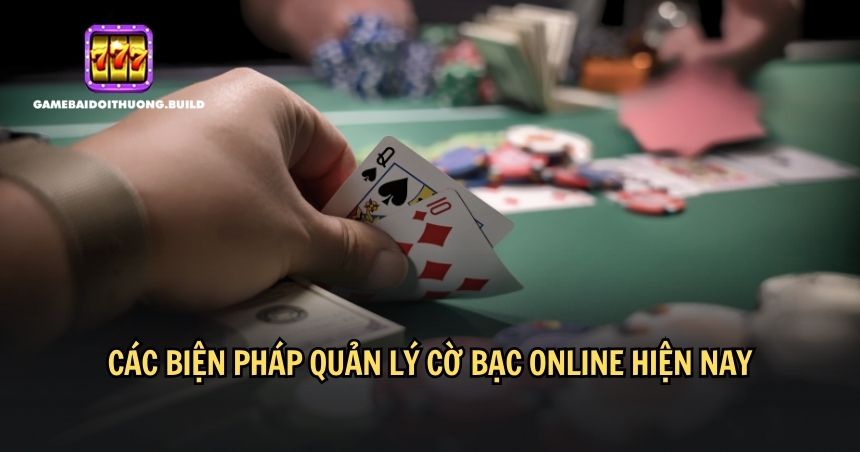 Một số biện pháp quản lý cờ bạc online hiện nay