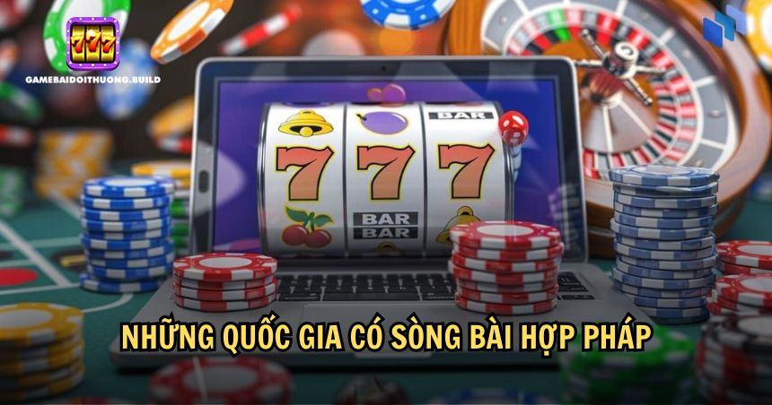 Những quốc gia có sòng bài hợp pháp