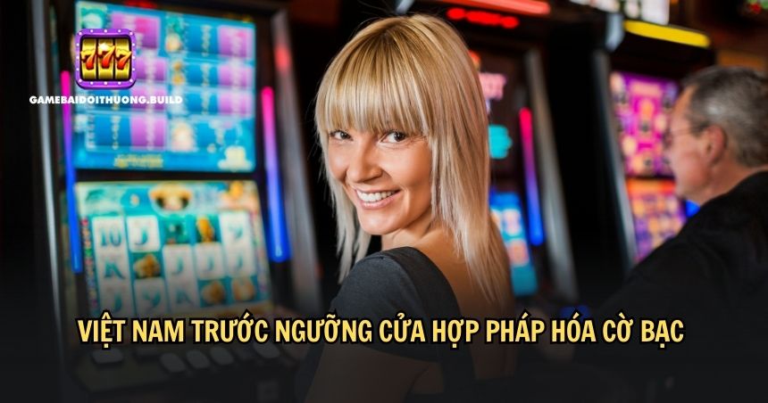 Việt Nam trước vấn đề hợp pháp hóa cờ bạc trực tuyến